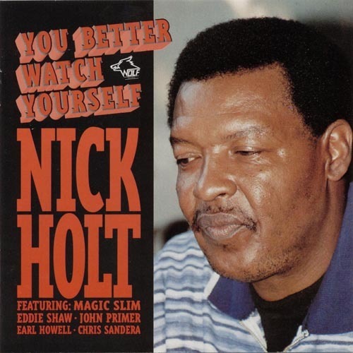 1995 - Nick Holt - You Better Watch Yourself