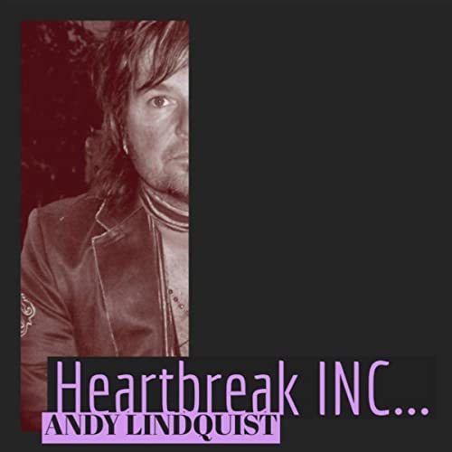 Andy Lindquist - Heartbreak Inc... (2020)