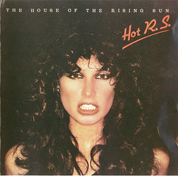 Hot R.S. - The House of The Rising Sun & Forbidden Fruit (1977 -1978)